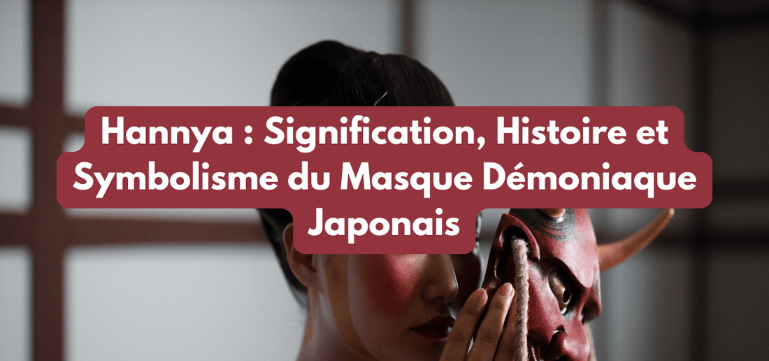 Hannya : Signification, Histoire et Symbolisme du Masque Démoniaque Japonais