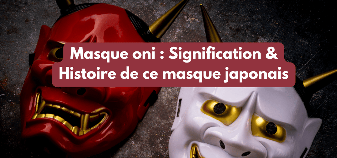 Masque oni : Signification & Histoire de ce masque japonais