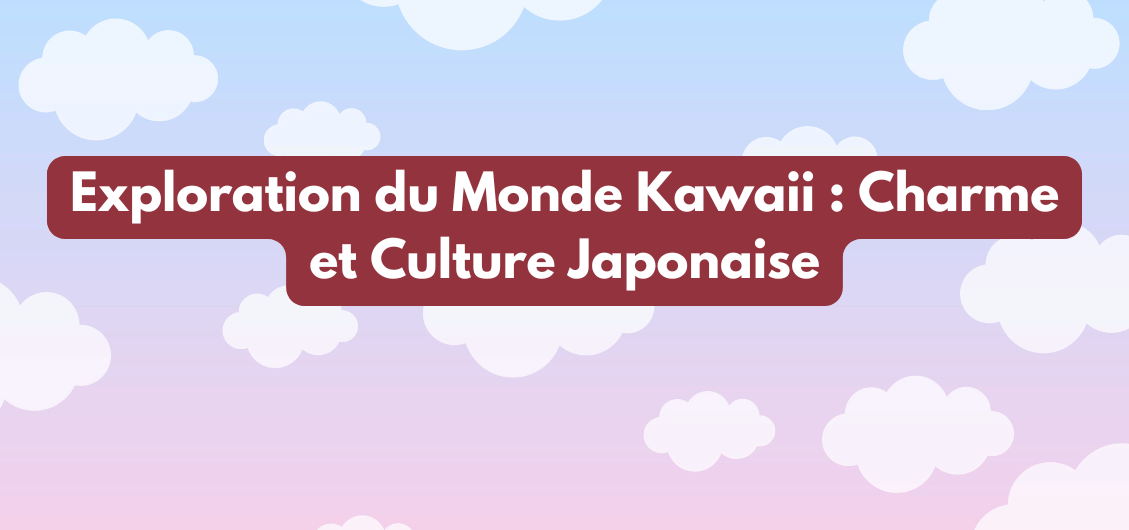 Exploration du Monde Kawaii : Charme et Culture Japonaise – Ryojin