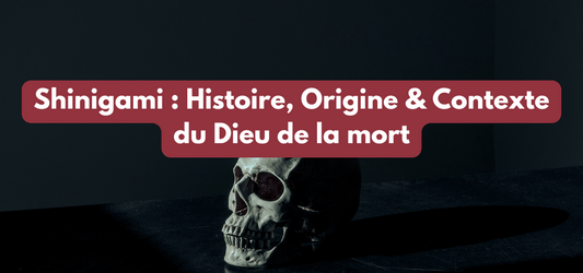 Shinigami : Histoire, Origine & Contexte du Dieu de la mort