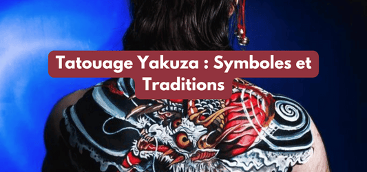 Tatouage Yakuza : Symboles et Traditions