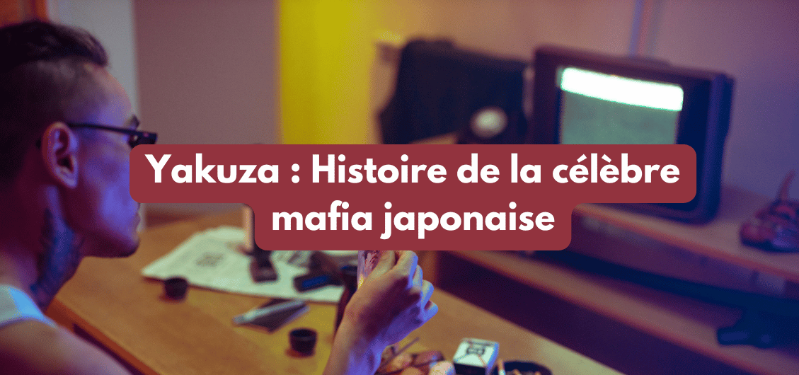 Yakuza : Histoire de la célèbre mafia japonaise – Ryojin