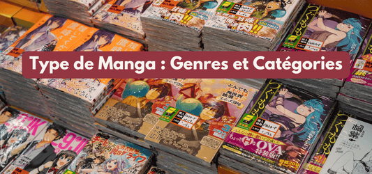 Type de Manga : Genres et Catégories